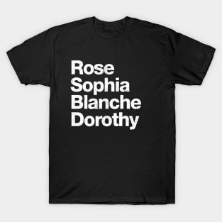 Rose, Sophia, Blanche & Dorothy T-Shirt